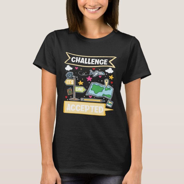 Challenge Accepted  World Traveller T-Shirt (Front)