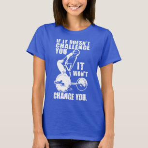 CHALLENGE and CHANGE. Women's Workout Motivational T-Shirt