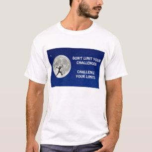 Challenge your limits motivational quote T-Shirt