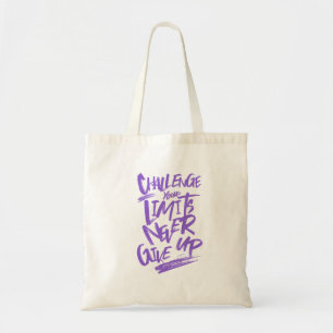 Challenge Your Limits Never Give Up Quote Tote Bag