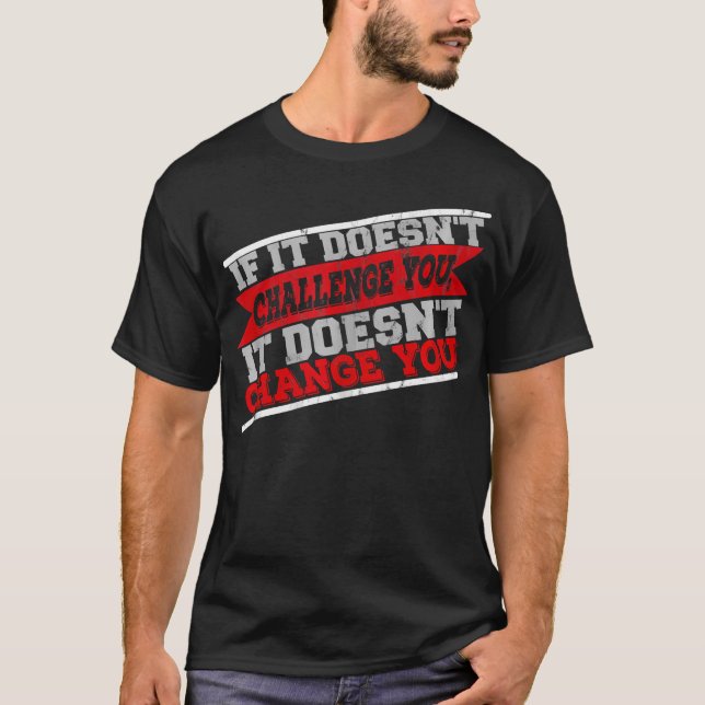 Challenge Yourself Motivational Quote Exercise Fit T-Shirt (Front)