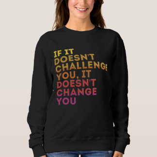 Challenge Yourself Motivational Quote Exercise Sweatshirt