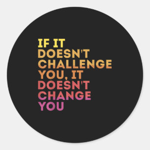 Challenge Yourself Motivational Quote Exercise - U Classic Round Sticker