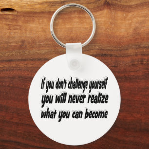 Challenge Yourself Motivational Quote Key Ring