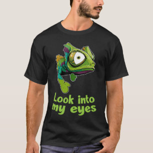 Chameleon  Look Itno My Eyes Chamaeleonidae  1 T-Shirt