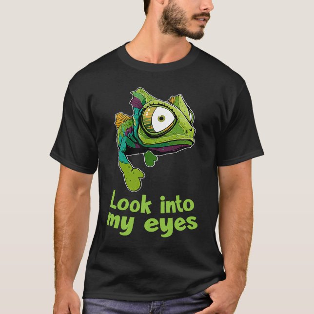 Chameleon  Look Itno My Eyes Chamaeleonidae  1 T-Shirt (Front)
