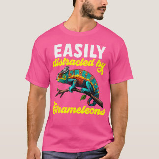 Chameleon Reptile Easily Distracted By Chameleons T-Shirt