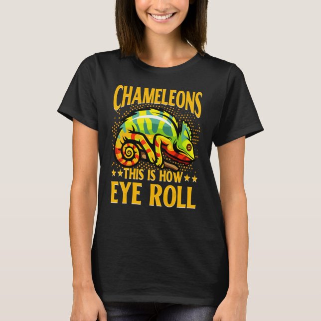 Chameleon  Saying 4 T-Shirt (Front)