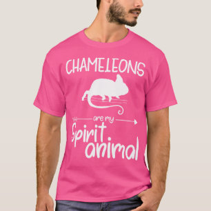 Chameleons Are My Spirit Animal For Lizard T-Shirt