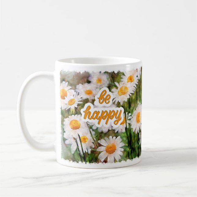 Chamomile Flower Mug, Birthday Gift  Be Happy Coffee Mug (Left)
