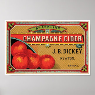 Champagne Cider JB Dickey, Newton, Kansas Poster