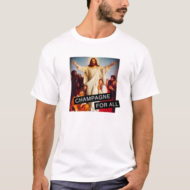 Champagne Jesus T-Shirt (Front)