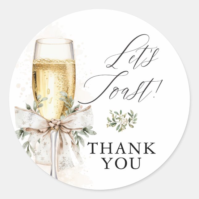 Champagne Let's Toast Winter Engagement Thank You Classic Round Sticker (Front)