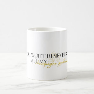 champagne problems coffee mug