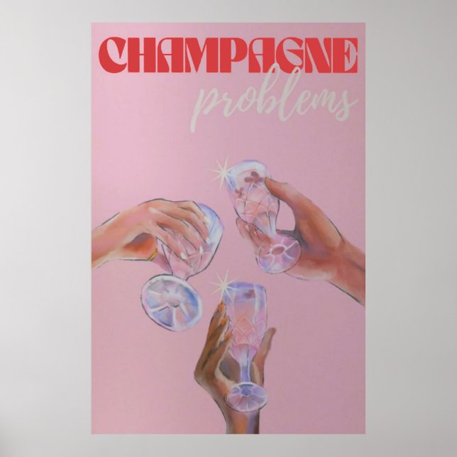 Champagne Problems Poster (Front)