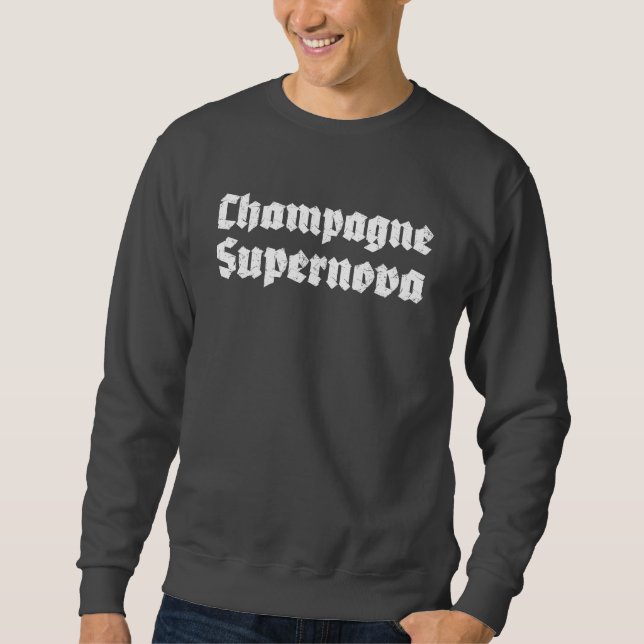 Champagne Supernova Sweatshirt (Front)