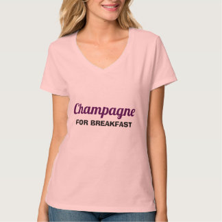 Champange for Breakfast T-Shirt