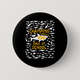 Champing Through 100 Days Of School Shark Lovers 1 6 Cm Round Badge