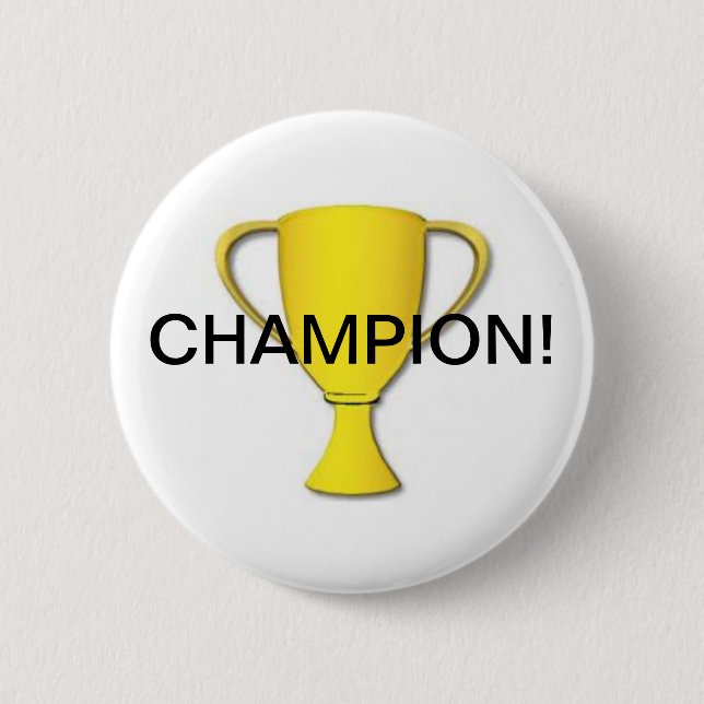 Champion! 6 Cm Round Badge (Front)