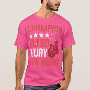 Champion Blood Muay Thai Heart Muay Thai T-Shirt