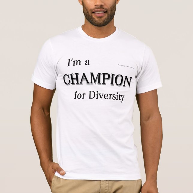 Champion for Diversity Shirt (Front)