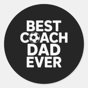 Champion Mentor Best Coach Dad Ever Soccer Coach  Classic Round Sticker