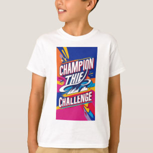 CHAMPION THE CHALLENGE T-Shirt