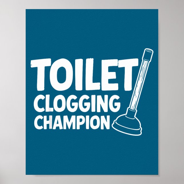 Champion Toilet Clogging Universe Poster (Front)