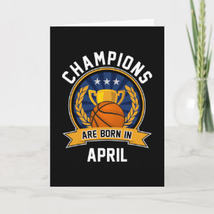 Champions Are Born In April Sketll Birthday Gifts Card