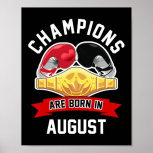 Champions Are Born In August Boxing Sport Birthday Poster
