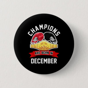 Champions Are Born In December Boxing Sport Birthd 6 Cm Round Badge