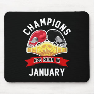 Champions Are Born In January Boxing Sport Birthda Mouse Pad
