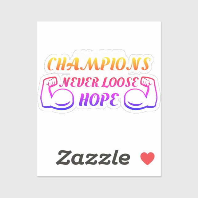  Champions Never Loose Hope (Sheet)