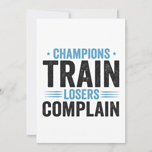 Champions Train Losers Complain Funny Fitness Gift Invitation (Front)