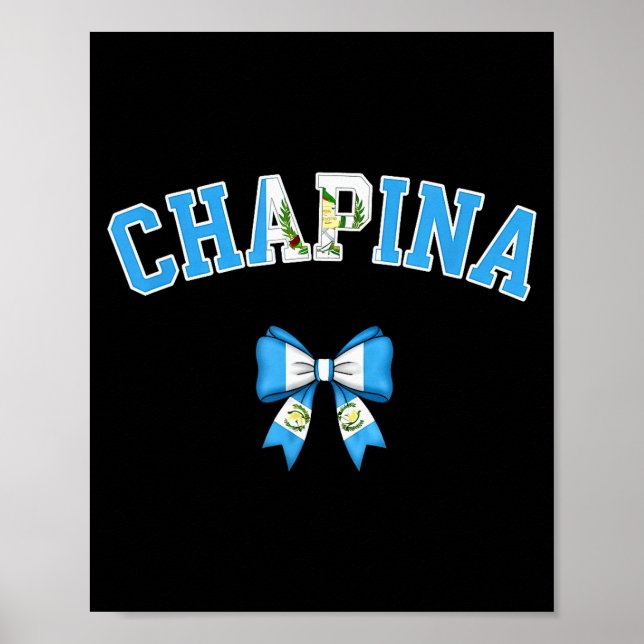 Chana Guatemalan Women Coquette Bow Guatemala Flag Poster (Front)