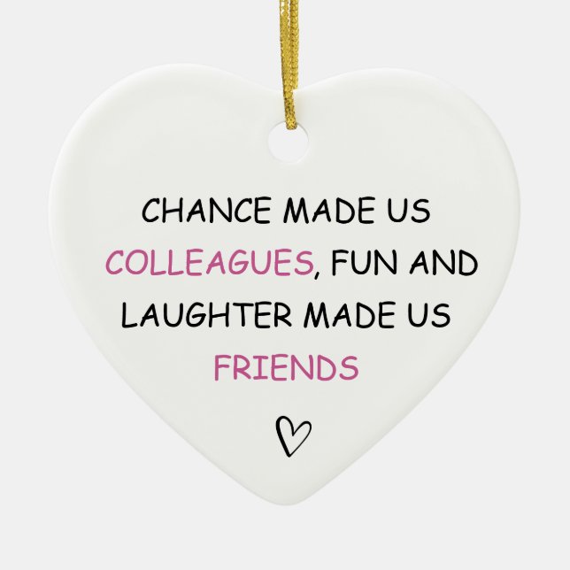 Chance Made Us Colleagues Fun Ceramic Tree Decoration (Front)