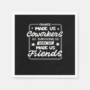 Chance Made Us Coworkers Classic Napkin