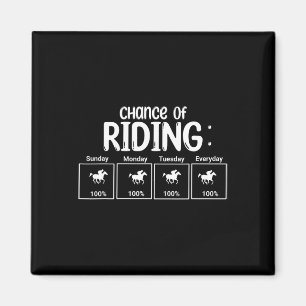Chance Of Horseback Riding Funny Magnet