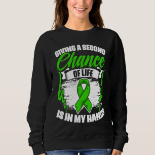 Chance Of Life  Kidney Transplant Donate Life Orga Sweatshirt