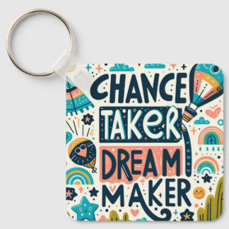 Chance Taker Dream Maker Key Ring