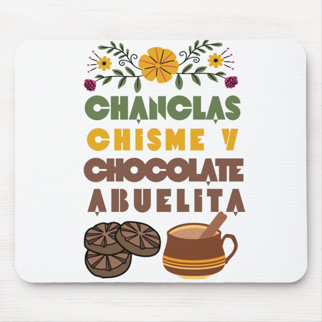 Chanclas Chisme y Chocolate Abuelita Spanish Shirt Mouse Pad (Front)