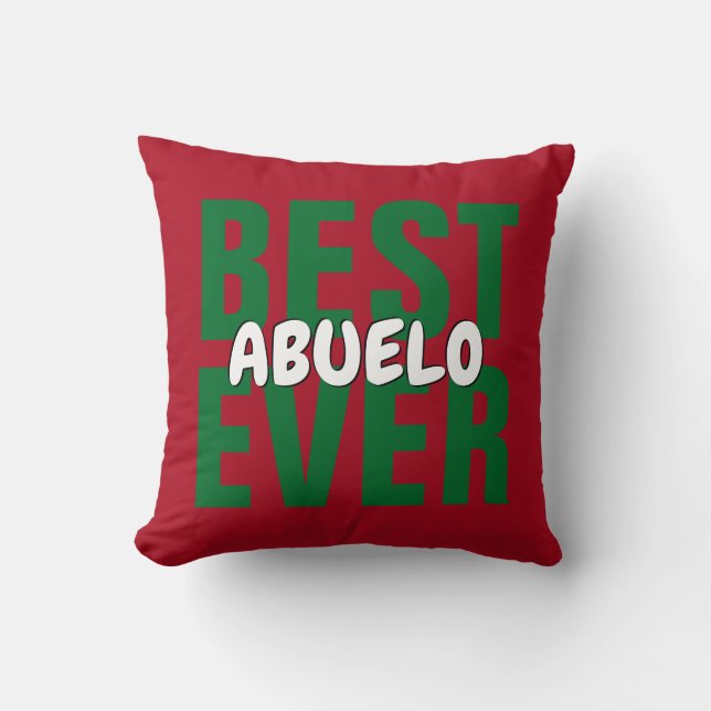 Change ALL Text BEST Abuelo Abuela EVER   Cushion (Front)