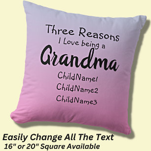 Change All Text Three reasons I love being Grandma Cushion