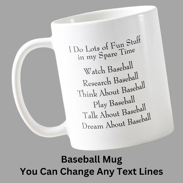 Change Any Text Baseball Lover Fan, Spare Time Coffee Mug (Creator Uploaded)