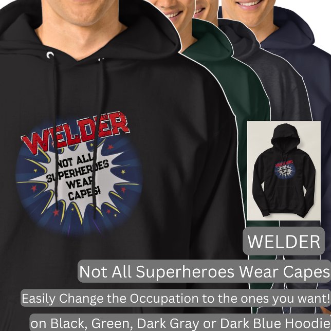 Change Any Text - WELDER- Not All Superheroes   Hoodie (Creator Uploaded)
