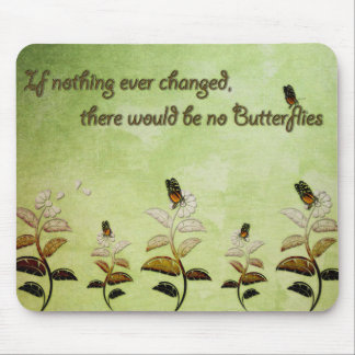 Change Butterfly Quote Mouse Pad