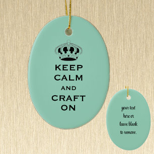 Change CRAFT, Keep Calm, Light Teal Keepsake Ceramic Tree Decoration