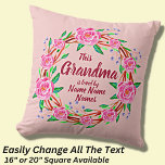 Change Grandmother Name Loved by Grandchildren Cushion<br><div class="desc">Change ALL Names and other text on this beautiful pink flowers Grandmother Personalized Throw Pillow - use Oma, Gigi, Abuelita, Nana, Gran, Glamma, or whatever other grandmother name you want. - - - See my Store for lots more Personalized Grandmother Gifts - - - ALL TEXT on ALL ITEMS is...</div>