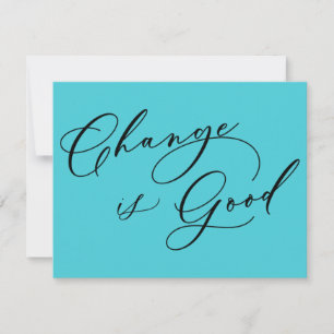 Change is Good Turquoise Moving Announcement