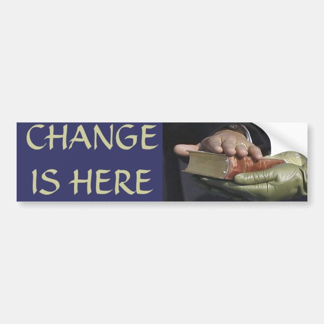 CHANGE IS HERE President Obama Inauguration Bumper Sticker (Front)